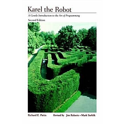 Karel the Robot : Gentle Introduction to the Art of Programming (Package, 2 Rev ed)