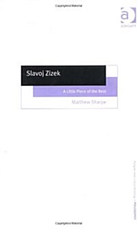 Slavoj Zizek : A Little Piece of the Real (Hardcover)