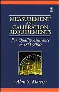 Measurement and Calibration Requirements for Quality Assurance to ISO 9000 (Hardcover, Revised)