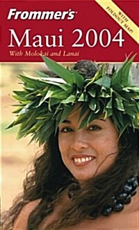 Frommers(R) Maui with Molokai & Lanai 2004 (Paperback)