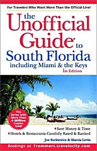 The Unoffical Guide(R) to South Florida including Miami and the Keys (Paperback)