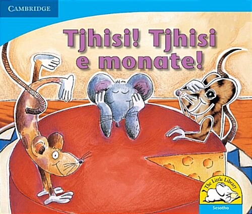 Tjhisi! Tjhisi e monate! (Sesotho) (Paperback)