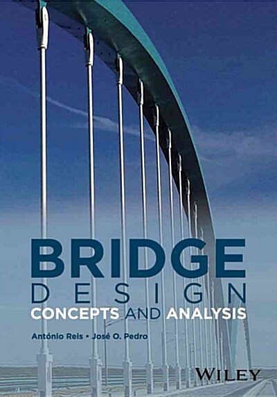 Bridge Design: Concepts and Analysis (Hardcover)