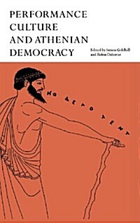 Performance Culture and Athenian Democracy (Hardcover)