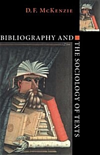 Bibliography and the Sociology of Texts (Hardcover)