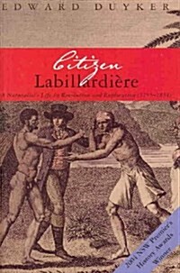 Citizen Labillardiere : A Naturalists Life in Revolution and Exploration (1755-1834) (Paperback, New ed)