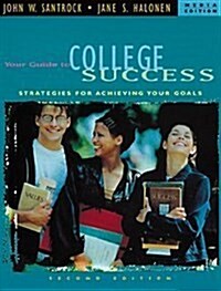 Your Guide to College Success : Strategies for Achieving Your Goals (Paperback)