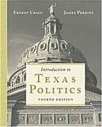 Introduction to Texas Politics (Paperback, 4 Rev ed)