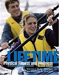 Lifetime Physical Fitness and Wellness (Paperback, 7 Rev ed)
