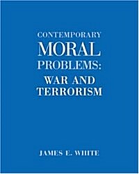 Contemporary Moral Problems : War and Terrorism (Paperback)
