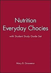 Nutrition : Everyday Choices (Paperback)