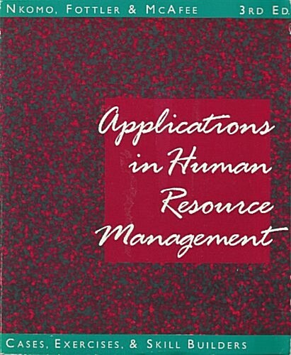 Applications in Human Resource Management : Cases, Exercises and Skill Builders (Paperback)