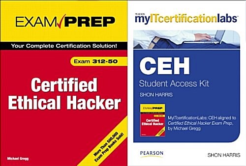 Certified Ethical Hacker Exam Prep by Michael Gregg with MyITCertificationLab by Shon Harris Bundle (Package)