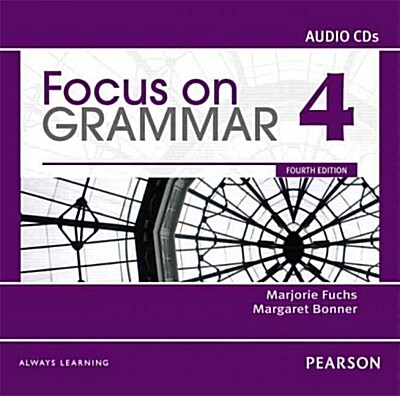 Focus on Grammar 4 Classroom Audio CDs (CD-ROM, 4 Rev ed)