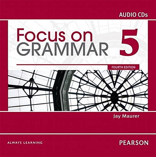 Focus on Grammar 5 Classroom Audio CDs (CD-ROM, 4 Rev ed)