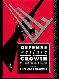 Defense, Welfare and Growth : Perspectives and Evidence (Hardcover)