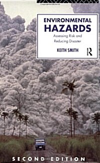 Environmental Hazards : Assessing Risk and Reducing Disaster (Paperback, 2 Revised edition)