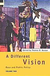 A Different Vision : Race and Public Policy, Volume 2 (Paperback)