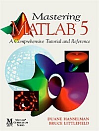 Mastering MATLAB 5 : A Comprehensive Tutorial and Reference (Paperback)