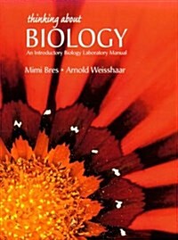 Thinking About Biology : An Introductory Biology Lab Manual (Paperback)