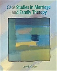 Case Studies in Marriage and Family Therapy (Paperback)
