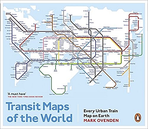 Transit Maps of the World : Every Urban Train Map on Earth (Paperback)