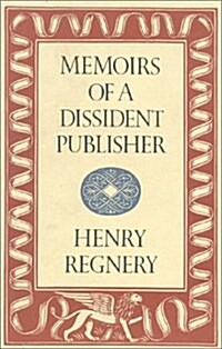 Memoirs of a Dissident Publisher (Hardcover)