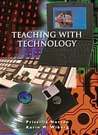 Teaching with Technology : Designing Opportunities to Learn (Paperback)