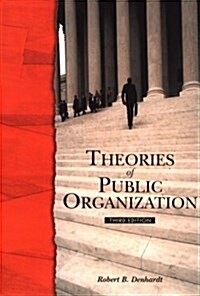 THEORIES OF PUBLIC ORGANIZATION (Paperback)