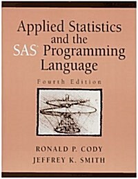 Applied Statistics and the SAS Programming Language (Paperback, 4 Rev ed)