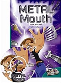 Fast Forward Level 13 Fiction : Metal Mouth (Paperback + Audio CD)
