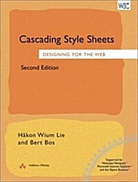 Cascading Style Sheets:Designing for the Web (Paperback)