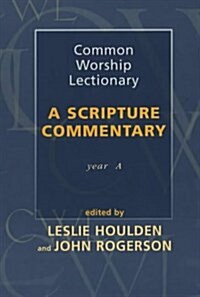 Common Worship Lectionary : A Scripture Commentary (Year A) (Paperback)