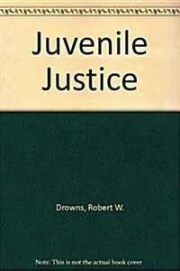 JUVENILE JUSTICE (Hardcover)