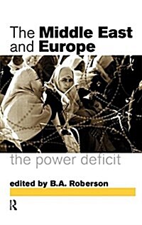 Middle East and Europe : The Power Deficit (Hardcover)