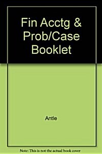 Fin Acctg & Prob/Case Booklet (Hardcover)