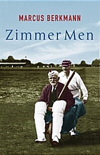 Zimmer Men : The Trials of the Ageing Cricketer (Hardcover)