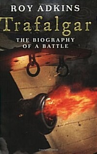 Trafalgar : The Biography of a Battle (Paperback, Export e.)