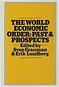 The World Economic Order : Past and Prospects (Hardcover)