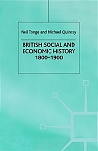 British Social and Economic History 1800-1900 (Paperback)