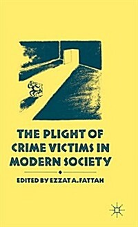 The Plight of Crime Victims in Modern Society (Hardcover)