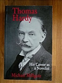 Thomas Hardy : His Career as a Novelist (Paperback)