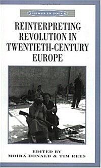 Reinterpreting Revolution in Twentieth-century Europe (Paperback)