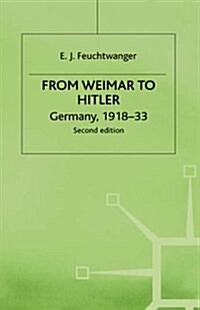 From Weimar to Hitler : Germany, 1918-33 (Hardcover, 2nd ed. 1995)
