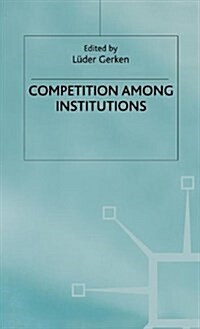Competition Among Institutions (Hardcover)