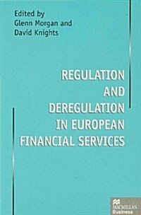 Regulation and Deregulation in European Financial Services (Hardcover)