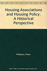 Housing Associations and Housing Policy : A Historical Perspective (Hardcover)
