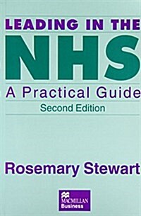 Leading in the NHS : A Practical Guide (Paperback, 2 Rev ed)