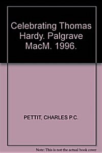 Celebrating Thomas Hardy : Insights and Appreciations (Hardcover)