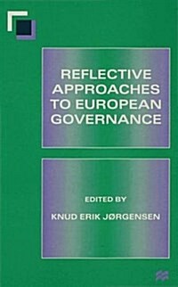 Reflective Approaches to European Governance (Hardcover)